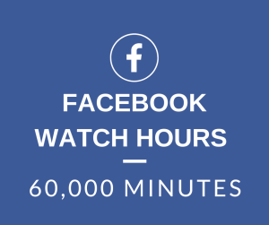 FACEBOOK 60,000 minutes watch time